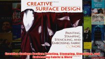 Download PDF  Creative Surface Design Painting Stamping Stenciling and Embossing Fabric  More FULL FREE