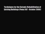 Read Techniques for the Seismic Rehabilitation of Existing Buildings (Fema 547 - October 2006)