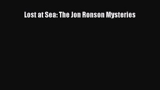 Read Lost at Sea: The Jon Ronson Mysteries Ebook Free
