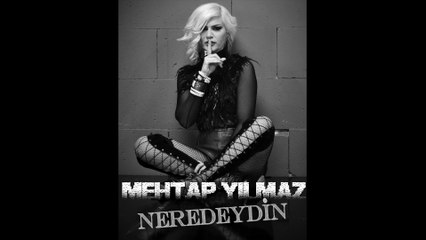 Neredeydin - Mehtap Yılmaz  ( Official Audio )