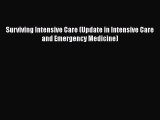 PDF Surviving Intensive Care (Update in Intensive Care and Emergency Medicine) PDF Book Free