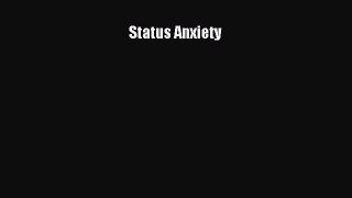Download Status Anxiety Ebook Free