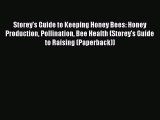 PDF Storey's Guide to Keeping Honey Bees: Honey Production Pollination Bee Health (Storey's