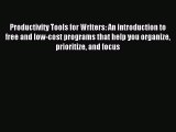 Read Productivity Tools for Writers: An introduction to free and low-cost programs that help
