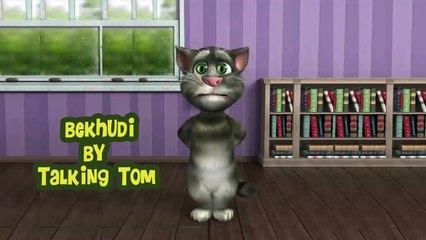 Bekhudi Full Song By Talking Tom