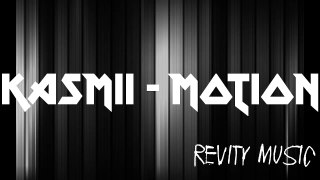 KASMII - Motion ( Original Mix ) ( free DL)