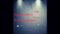 RMG Feat. BBM LE - EAT UP (PROD. BY Tajonthebeat)