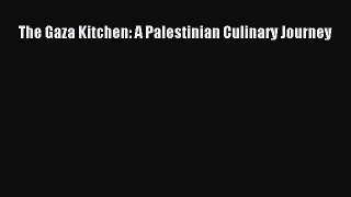 Read The Gaza Kitchen: A Palestinian Culinary Journey PDF Free