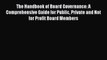 Read The Handbook of Board Governance: A Comprehensive Guide for Public Private and Not for