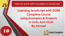 JavaScript Tutorial for beginners In Urdu/Hindi  – How to work with Variables in JavaScript – Class 10