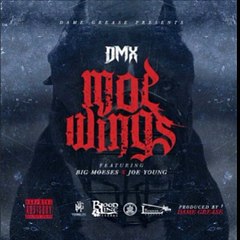 DMX feat Big Moeses & Joe Young – Moe Wings