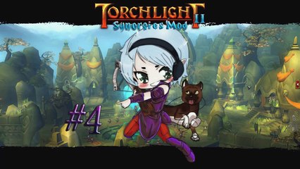 Torchlight 2 - Episode 4 The Temple Steppes!