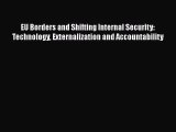 Read EU Borders and Shifting Internal Security: Technology Externalization and Accountability
