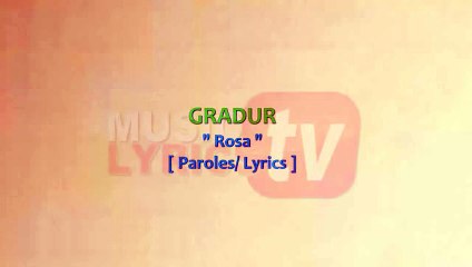 Gradur - Rosa [ Paroles - Lyrics ]