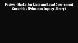 Read Postwar Market for State and Local Government Securities (Princeton Legacy Library) Ebook