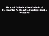 Read Maryland: Pocketful of Love/Pocketful of Promises/The Wedding Wish (Heartsong Novella