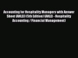 Read Accounting for Hospitality Managers with Answer Sheet (AHLEI) (5th Edition) (AHLEI - Hospitality