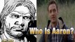 The Walking Dead: Who Is Aaron? Explained!