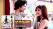 EK MULAQAT FULL AUDIO - Sonali Cable - Ali Fazal & Rhea Chakraborty