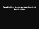 Read FabJob Guide to Become an Image Consultant (FabJob Guides) Ebook