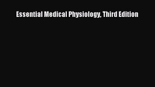 PDF Essential Medical Physiology Third Edition Free Books