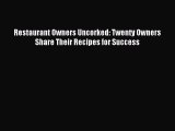 Read Restaurant Owners Uncorked: Twenty Owners Share Their Recipes for Success Ebook Free