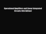 Read Operational Amplifiers and Linear Integrated Circuits (6th Edition) Ebook