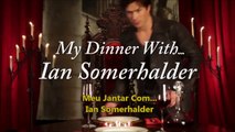 The Vampire Diaries My Dinner Date With.Ian Somerhalder [LEGENDADO]