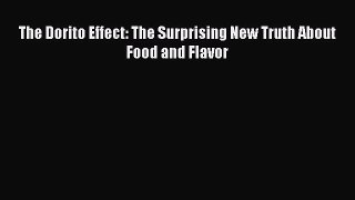 Read The Dorito Effect: The Surprising New Truth About Food and Flavor Ebook Free