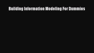 Download Building Information Modeling For Dummies Free Books
