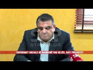 SHERBIMET SOCIALE NË BASHKINË VAU DEJËS, GATI PROJEKTET