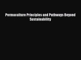[PDF] Permaculture Principles and Pathways Beyond Sustainability [Read] Online