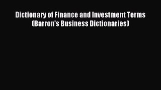 Read Dictionary of Finance and Investment Terms (Barron's Business Dictionaries) Ebook Free