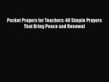 Read Pocket Prayers for Teachers: 40 Simple Prayers That Bring Peace and Renewal Ebook Free
