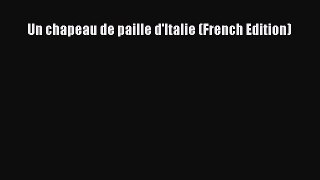 Download Un chapeau de paille d'Italie (French Edition) Ebook Free
