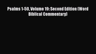 Read Psalms 1-50 Volume 19: Second Edition (Word Biblical Commentary) Ebook Free