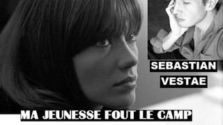 Ma Jeunesse Fout Le Camp By Sebastian vestae