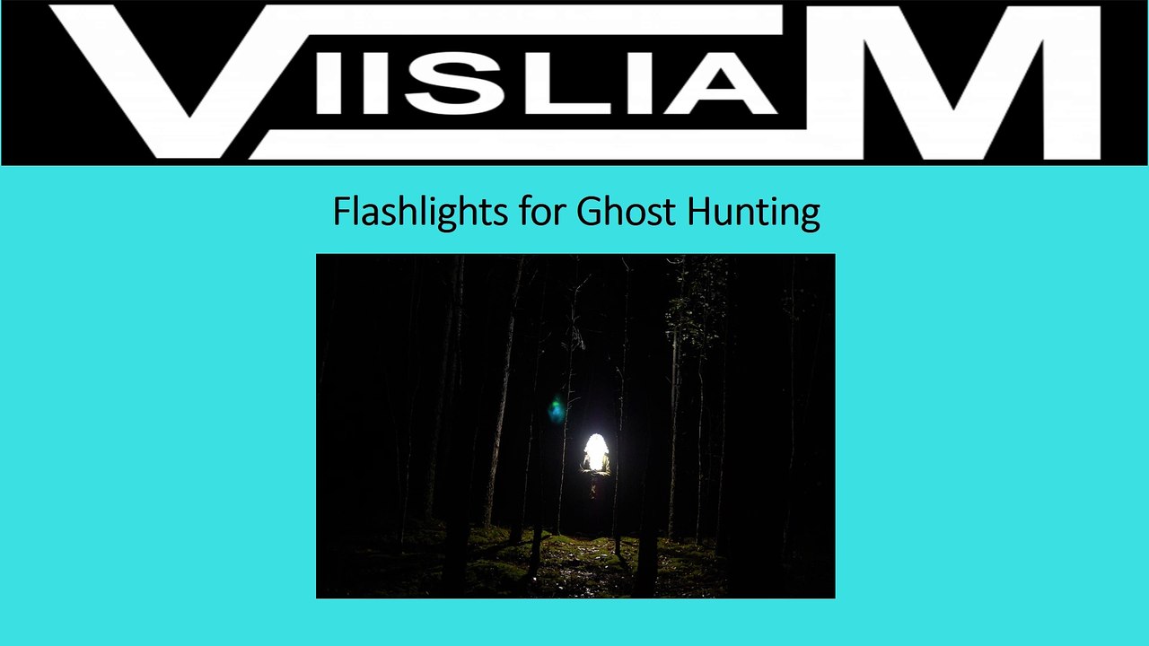 Flashlights for Ghost Hunting