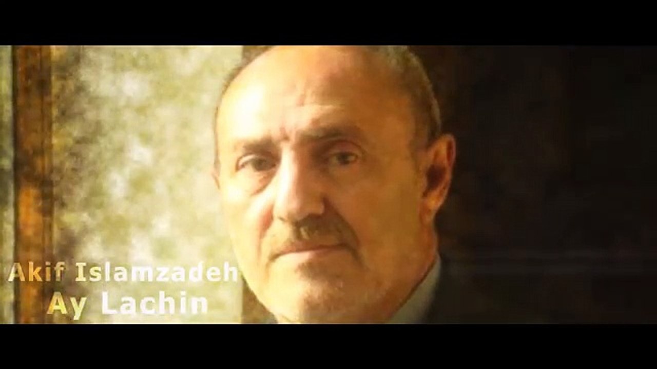 Akif Islamzade - Ay Lacin