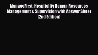 Read ManageFirst: Hospitality Human Resources Management & Supervision with Answer Sheet (2nd