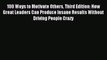 Read 100 Ways to Motivate Others Third Edition: How Great Leaders Can Produce Insane Results