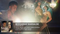 Exclusive- -Mohabbat Barsa De- Full AUDIO Song - Arjun - Arijit Singh - Creature 3D - Sawan Aaya Hai