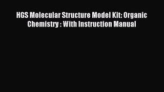 Download HGS Molecular Structure Model Kit: Organic Chemistry : With Instruction Manual PDF