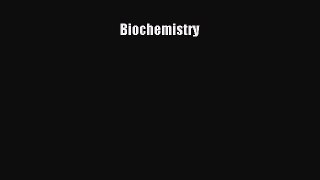 Read Biochemistry Ebook Free