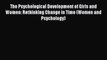[PDF] The Psychological Development of Girls and Women: Rethinking Change in Time (Women and