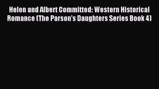 Read Helen and Albert Committed: Western Historical Romance (The Parson's Daughters Series