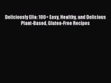 Download Deliciously Ella: 100  Easy Healthy and Delicious Plant-Based Gluten-Free Recipes