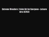 Read Extreme Wonders | Color Art for Everyone - Leisure Arts (6763) Ebook Free