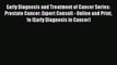 [PDF] Early Diagnosis and Treatment of Cancer Series: Prostate Cancer: Expert Consult - Online