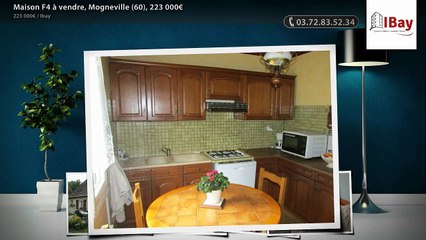 Maison F4 à vendre, Mogneville (60), 223 000€